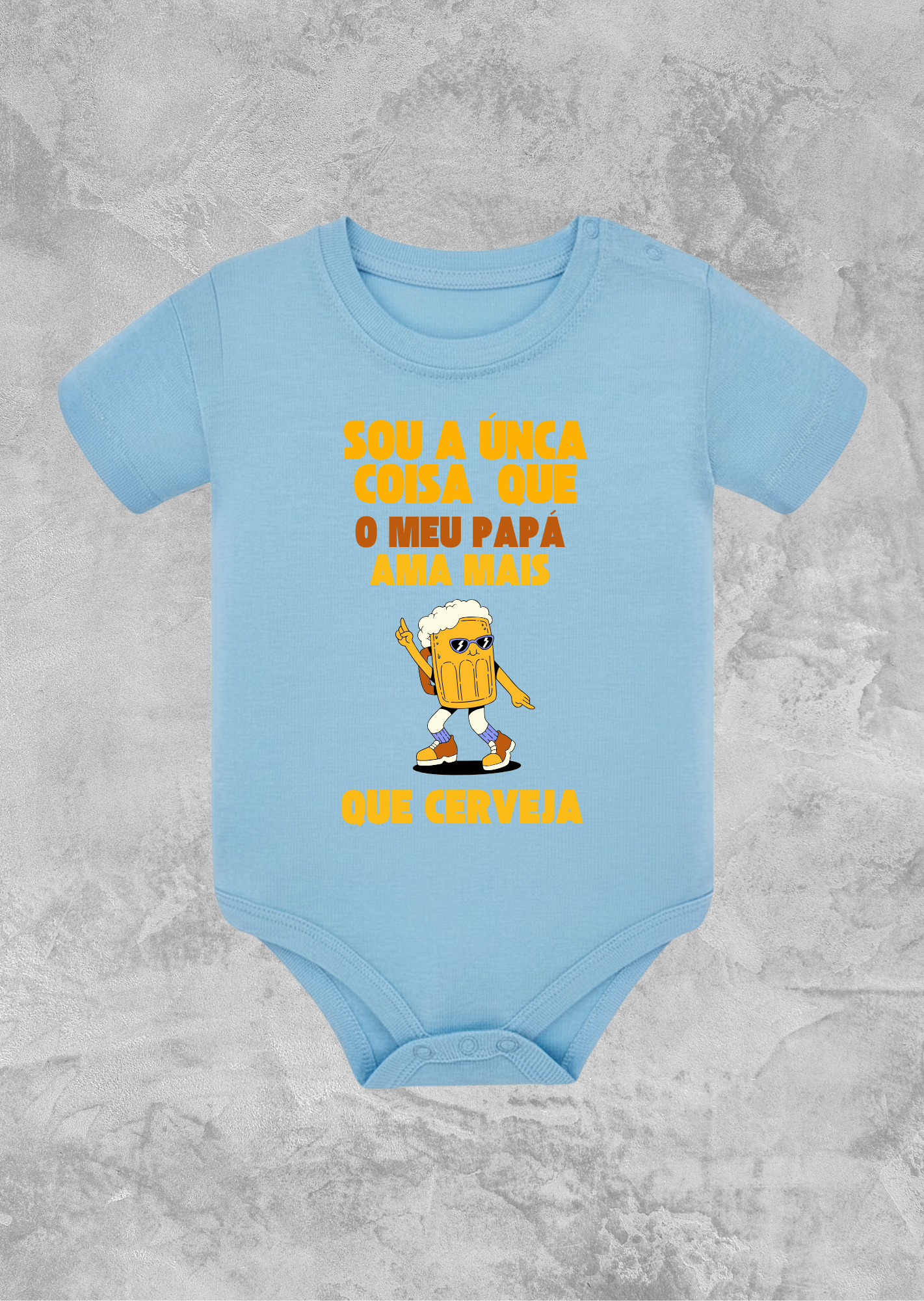 Sou a única coisa que o meu papá ama mais que cerveja