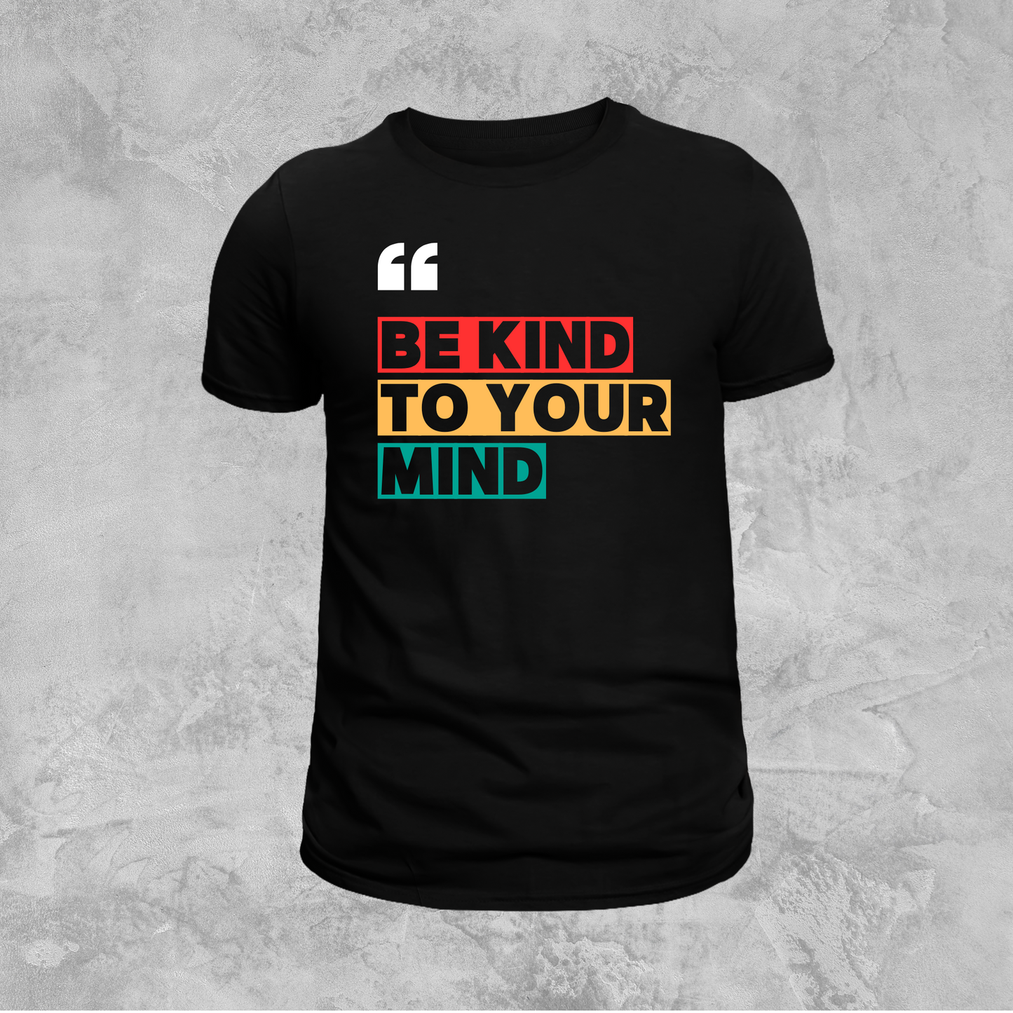 Be Kind To Your Mind