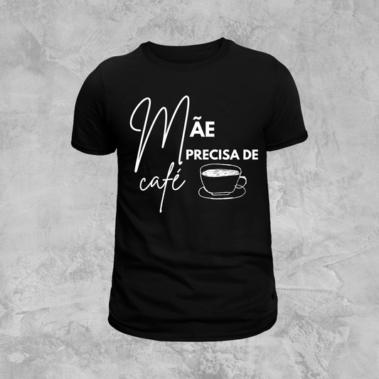 Mãe precisa de café