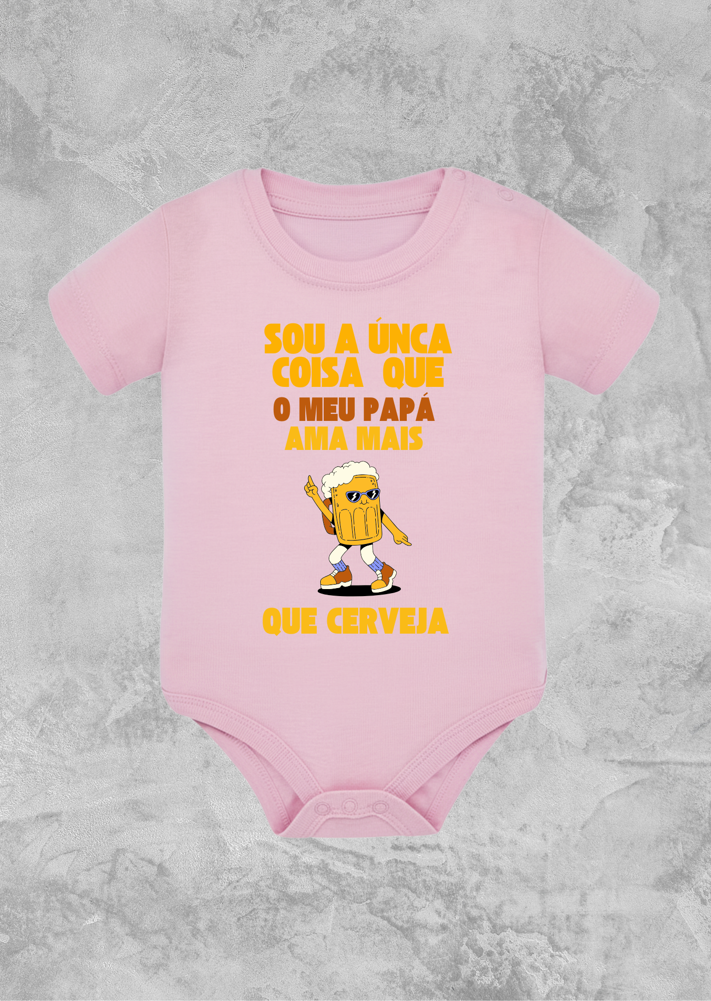 Sou a única coisa que o meu papá ama mais que cerveja